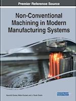 Non-Conventional Machining in Modern Manufacturing Systems