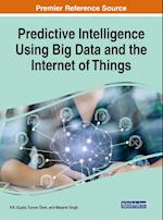 Predictive Intelligence Using Big Data and the Internet of Things