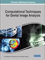 Computational Techniques for Dental Image Analysis