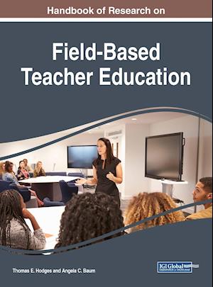 Handbook of Research on Field-Based Teacher Education