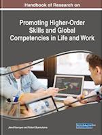 Handbook of Research on Promoting Higher-Order Skills and Global Competencies in Life and Work