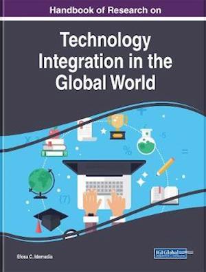 Handbook of Research on Technology Integration in the Global World