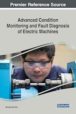 Advanced Condition Monitoring and Fault Diagnosis of Electric Machines