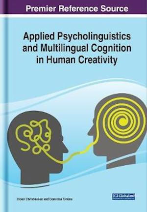 Applied Psycholinguistics and Multilingual Cognition in Human Creativity