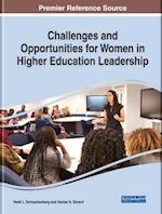 Challenges and Opportunities for Women in Higher Education Leadership