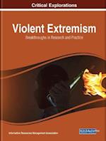 Violent Extremism: Breakthroughs in Research and Practice