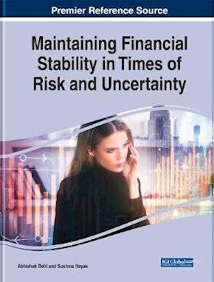 Maintaining Financial Stability in Times of Risk and Uncertainty