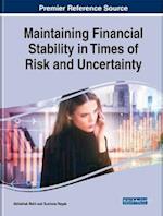 Maintaining Financial Stability in Times of Risk and Uncertainty