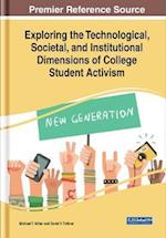 Exploring the Technological, Societal, and Institutional Dimensions of College Student Activism