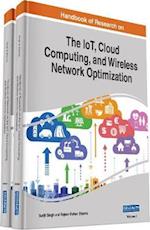 Handbook of Research on the IoT, Cloud Computing, and Wireless Network Optimization