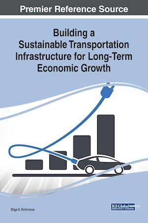 Building a Sustainable Transportation Infrastructure for Long-Term Economic Growth