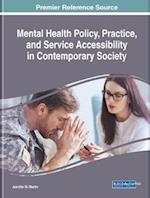 Mental Health Policy, Practice, and Service Accessibility in Contemporary Society