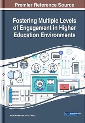 Fostering Multiple Levels of Engagement in Higher Education Environments