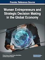 Women Entrepreneurs and Strategic Decision Making in the Global Economy