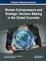 Women Entrepreneurs and Strategic Decision Making in the Global Economy