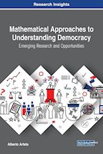 Mathematical Approaches to Understanding Democracy