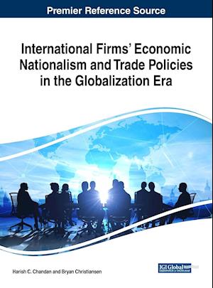 International Firms' Economic Nationalism and Trade Policies in the Globalization Era
