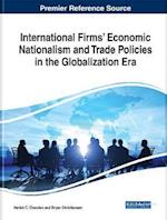 International Firms' Economic Nationalism and Trade Policies in the Globalization Era