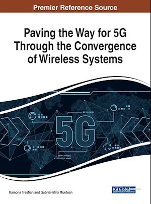 Paving the Way for 5g Through the Convergence of Wireless Systems