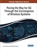 Paving the Way for 5G Through the Convergence of Wireless Systems