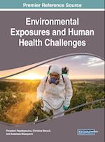 Environmental Exposures and Human Health Challenges