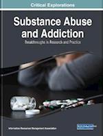 Substance Abuse and Addiction: Breakthroughs in Research and Practice