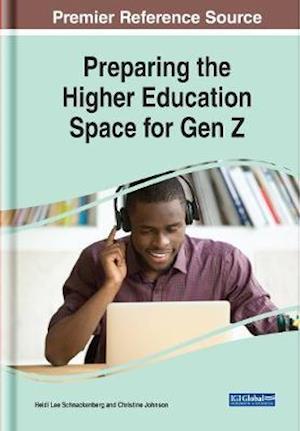 Preparing the Higher Education Space for Gen Z