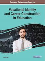 Vocational Identity and Career Construction in Education