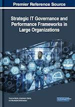 Strategic IT Governance and Performance Frameworks in Large Organizations