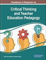 Handbook of Research on Critical Thinking and Teacher Education Pedagogy