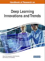 Handbook of Research on Deep Learning Innovations and Trends