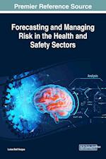Forecasting and Managing Risk in the Health and Safety Sectors