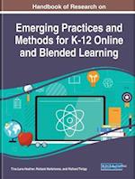 Handbook of Research on Emerging Practices and Methods for K-12 Online and Blended Learning