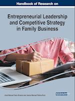 Handbook of Research on Entrepreneurial Leadership and Competitive Strategy in Family Business