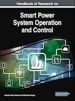 Handbook of Research on Smart Power System Operation and Control