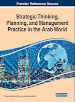 Strategic Thinking, Planning, and Management Practice in the Arab World