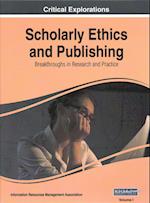 Scholarly Ethics and Publishing: Breakthroughs in Research and Practice, 2 volume 
