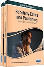 Scholarly Ethics and Publishing: Breakthroughs in Research and Practice