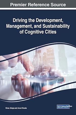 Driving the Development, Management, and Sustainability of Cognitive Cities