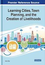 Learning Cities, Town Planning, and the Creation of Livelihoods