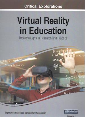 Virtual Reality in Education: Breakthroughs in Research and Practice, 2 volume