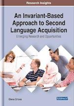 Invariant-Based Approach to Second Language Acquisition: Emerging Research and Opportunities