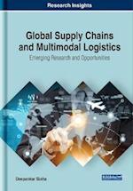 Global Supply Chains and Multimodal Logistics: Emerging Research and Opportunities