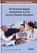 Performance-Based Assessment in 21st Century Teacher Education