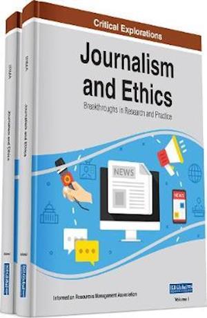 Journalism and Ethics: Breakthroughs in Research and Practice