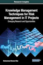 Knowledge Management Techniques for Risk Management in IT Projects