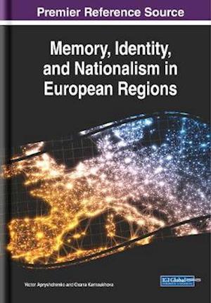 Memory, Identity, and Nationalism in European Regions