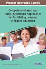 Competency-Based and Social-Situational Approaches for Facilitating Learning in Higher Education