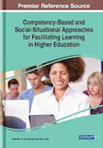 Competency-Based and Social-Situational Approaches for Facilitating Learning in Higher Education