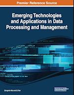 Emerging Technologies and Applications in Data Processing and Management 